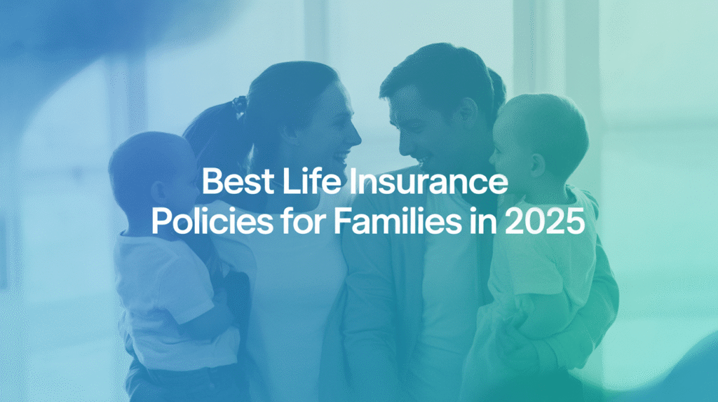 Best life insurance policies for families